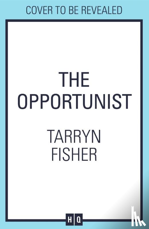 Fisher, Tarryn - The Opportunist