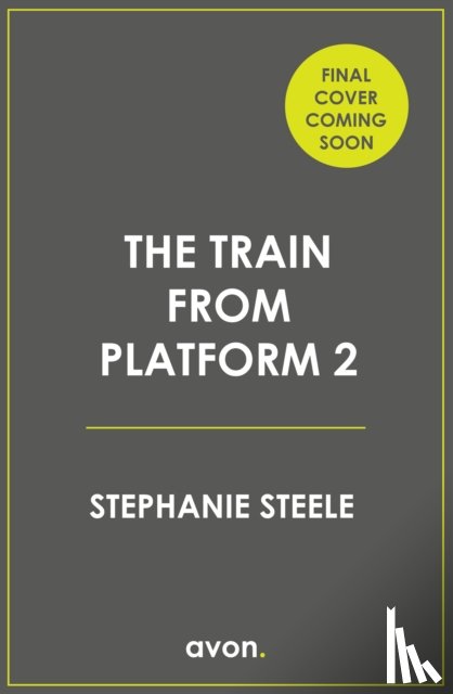 Steel, Stephanie - The Train from Platform 2