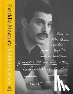 Mercury, Freddie - A Life in Lyrics