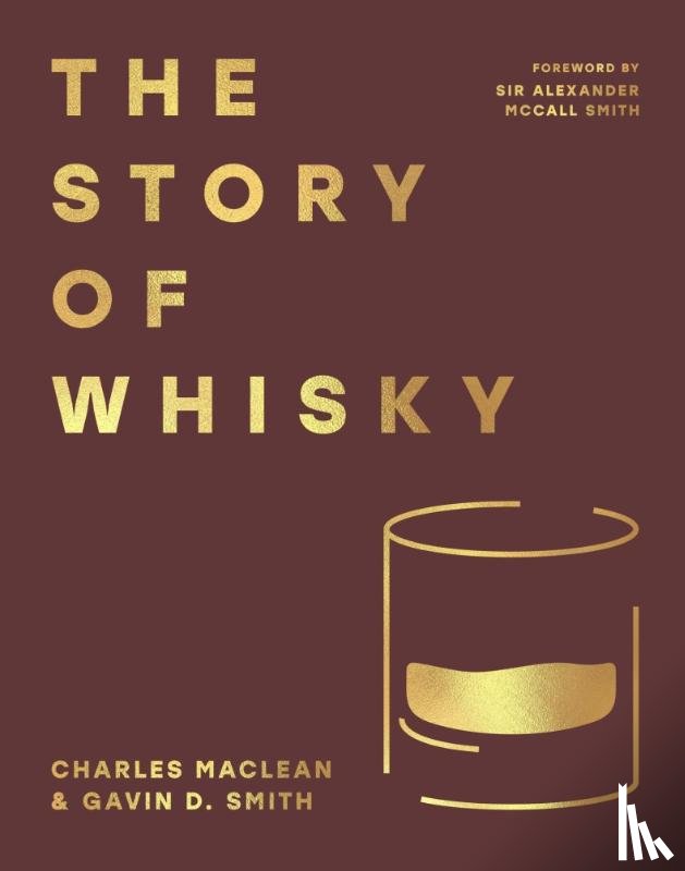 MacLean, Charles, Smith, Gavin D. - The Story of Whisky