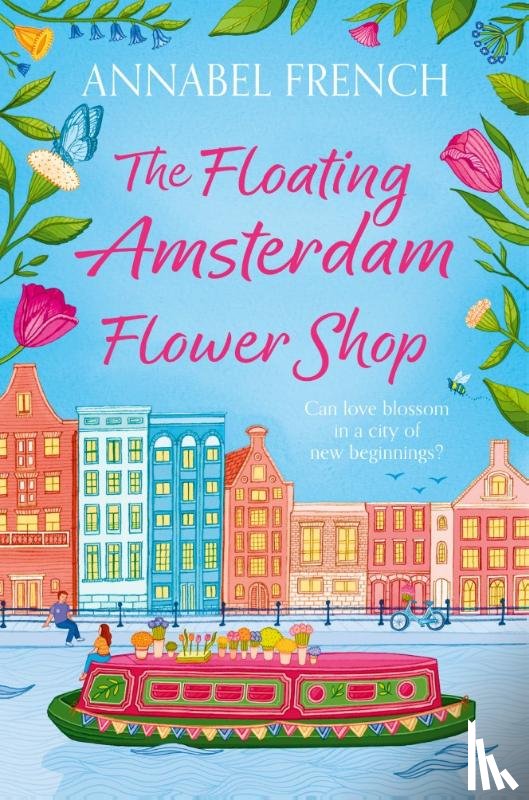 French, Annabel - The Floating Amsterdam Flower Shop