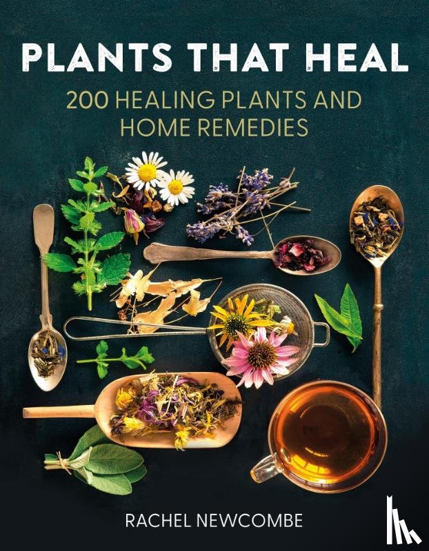 Newcombe, Rachel - Plants That Heal