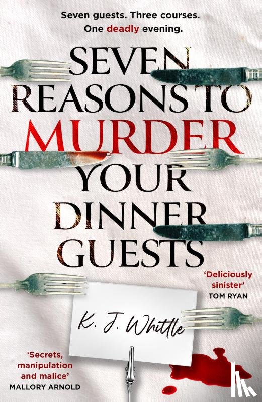 Whittle, K J - Seven Reasons to Murder Your Dinner Guests