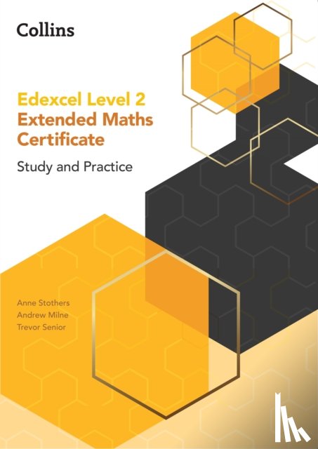 Stothers, Anne, Senior, Trevor, Milne, Andrew - Edexcel Level 2 Extended Maths Certificate Study and Practice