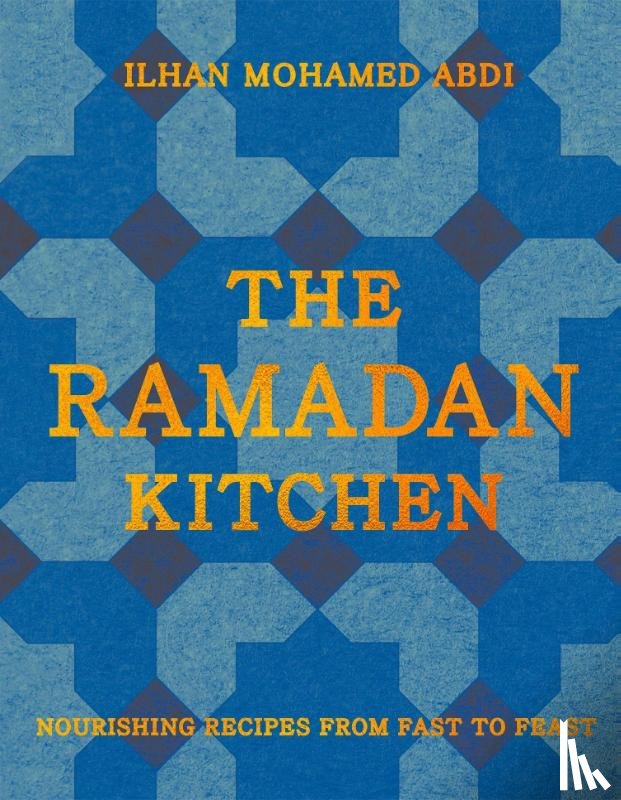 Mohamed Abdi, Ilhan - The Ramadan Kitchen