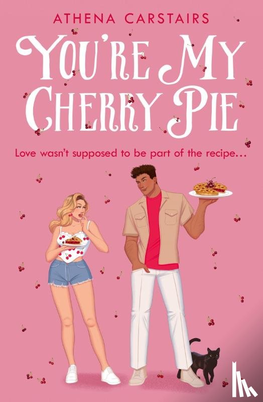 Carstairs, Athena - You’re My Cherry Pie