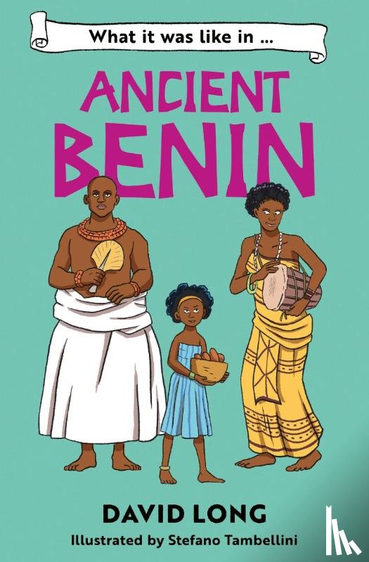 Long, David - What it was like in Ancient Benin