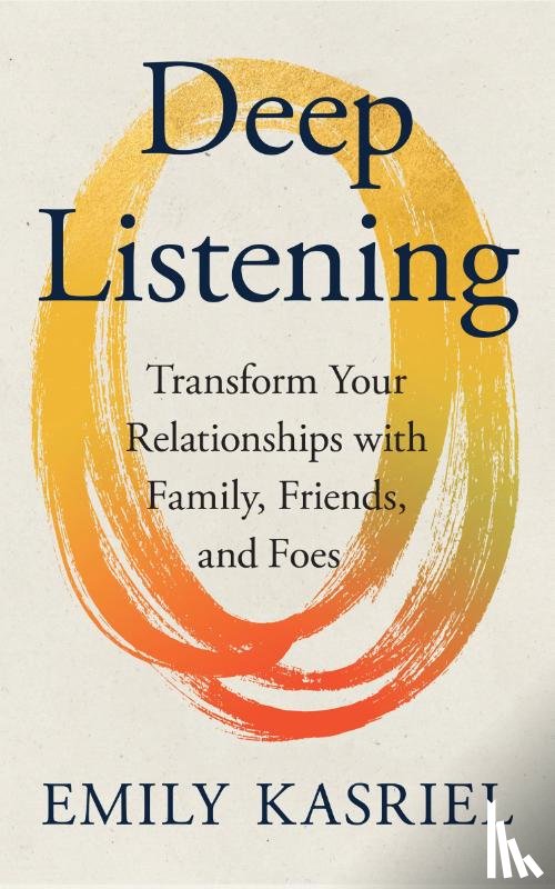 Kasriel, Emily - Deep Listening