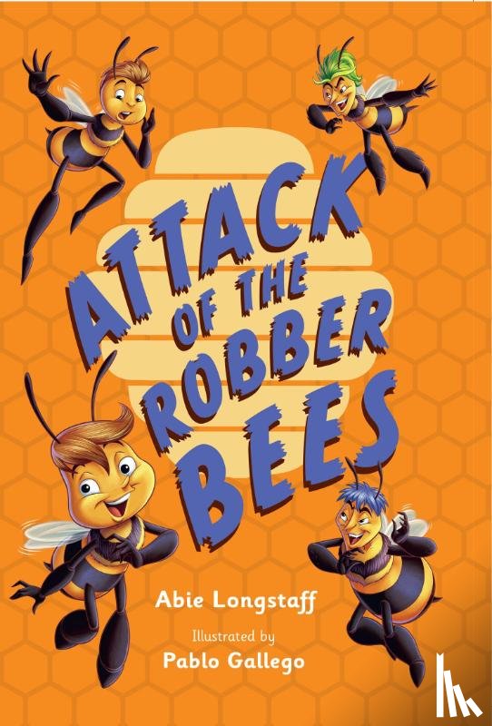 Longstaff, Abie - Attack of the Robber Bees