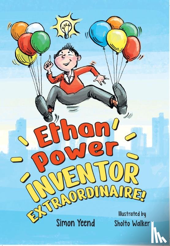 Yeend, Simon - Ethan Power, Inventor Extraordinaire!