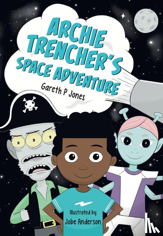 Jones, Gareth P - Archie Trencher's Space Adventure