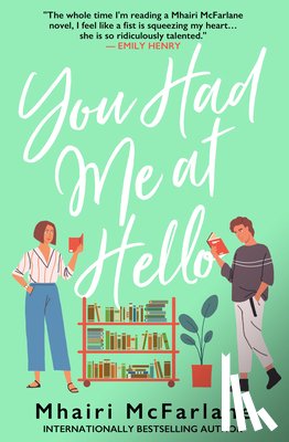 McFarlane, Mhairi - You Had Me At Hello