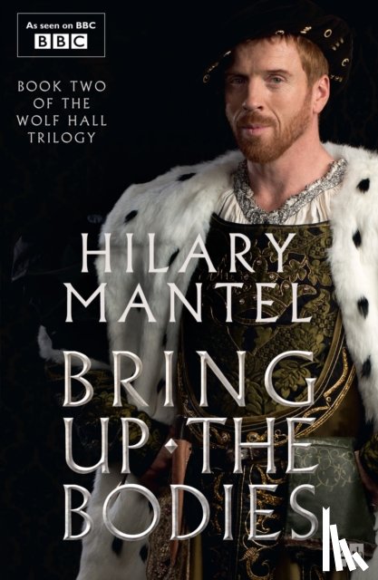 Mantel, Hilary - Bring Up the Bodies