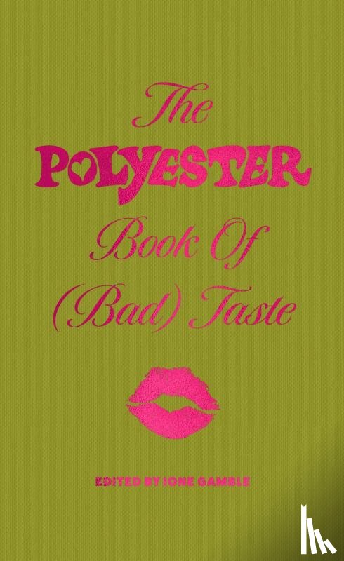  - The Polyester Book of (Bad) Taste