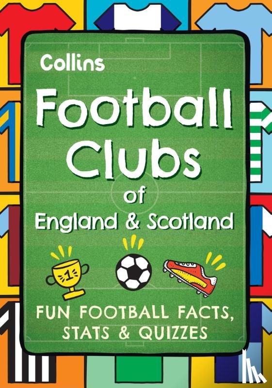 Collins Kids - Football Clubs of England and Scotland