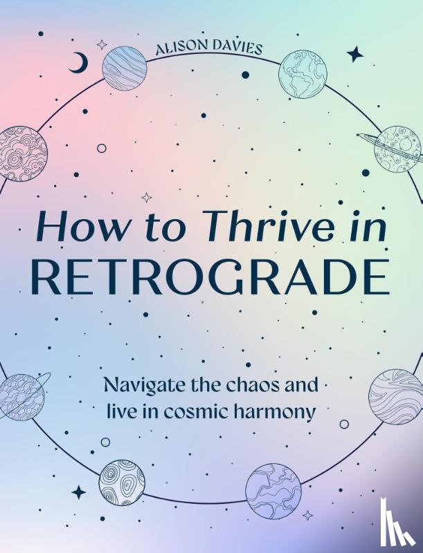 Davies, Alison - How to Thrive in Retrograde