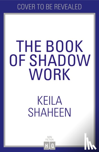 Shaheen, Keila - The Book of Shadow Work