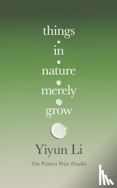Li, Yiyun - Things in Nature Merely Grow