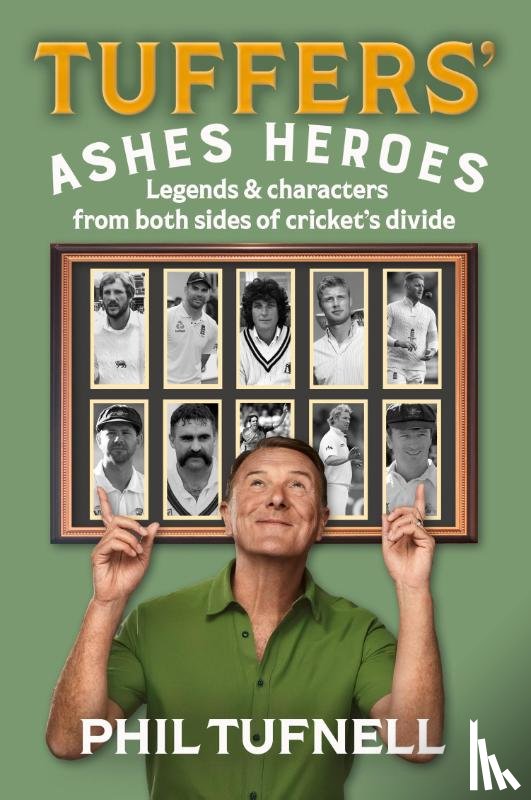 Tufnell, Phil - Tuffers' Ashes Heroes