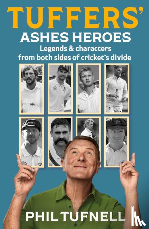 Tufnell, Phil - Tuffers' Ashes Heroes