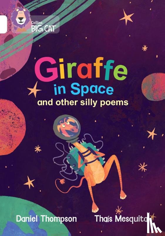 Thompson, Daniel - Giraffe in Space and other silly poems