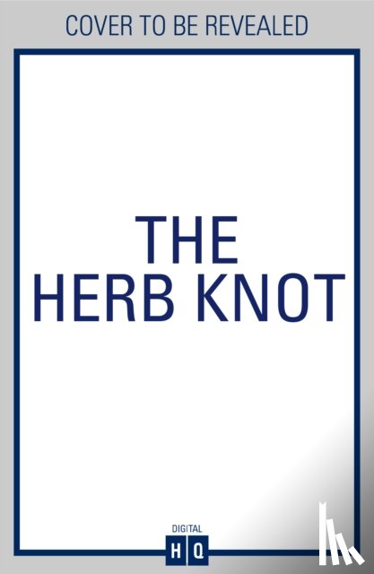 Loftus, Jane - The Herb Knot