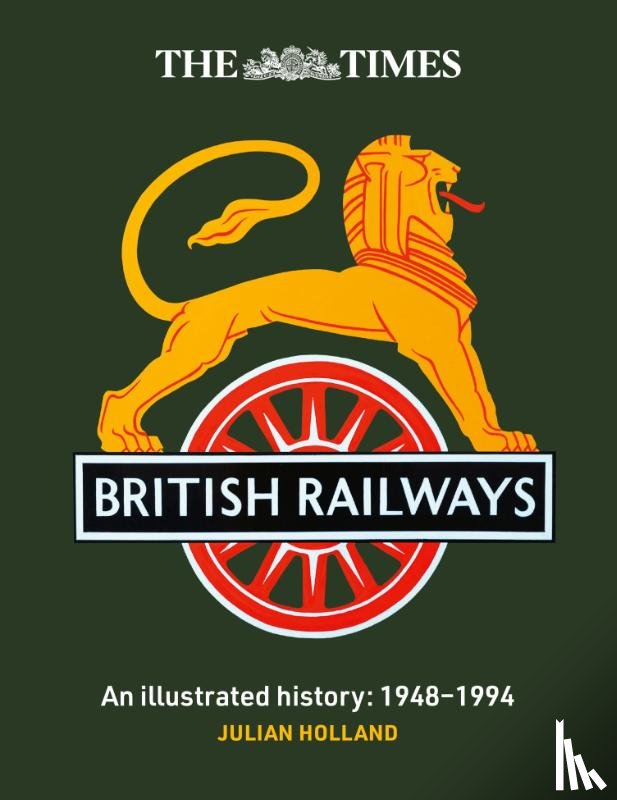 Holland, Julian, Times Books - The Times British Railways