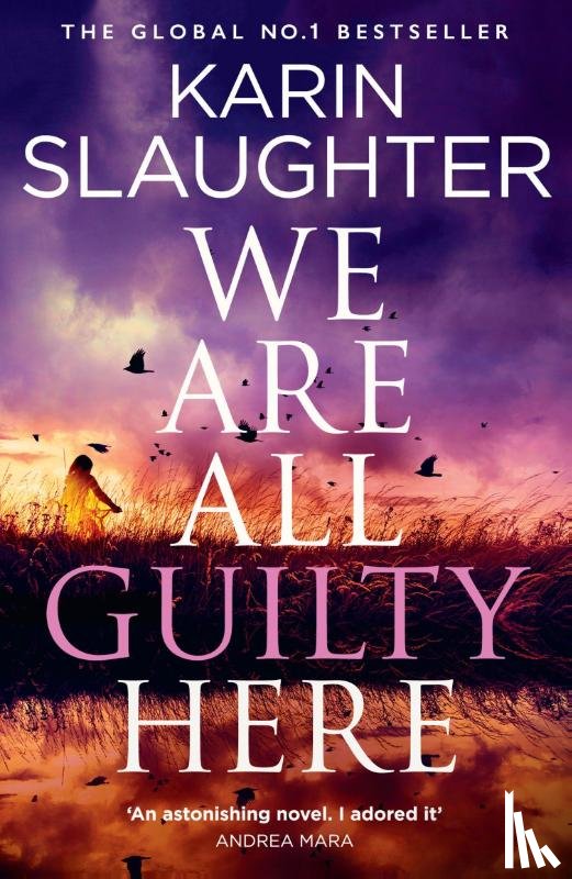 Slaughter, Karin - We Are All Guilty Here