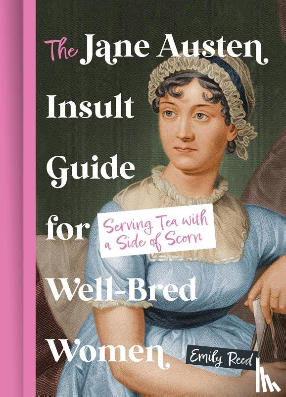 Reed, Emily - The Jane Austen Insult Guide for Well-Bred Women