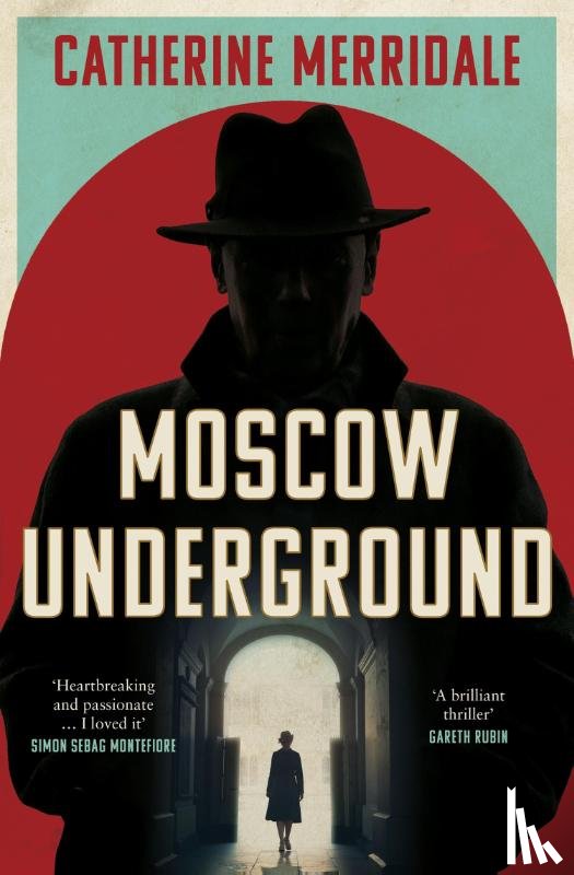 Merridale, Catherine - Moscow Underground