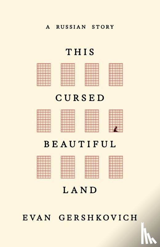 Gershkovich, Evan - This Cursed Beautiful Land