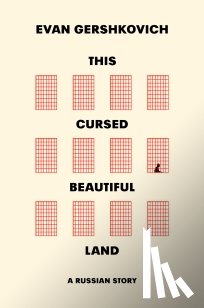 Gershkovich, Evan - This Cursed Beautiful Land