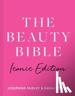 Fairley, Josephine, Stacey, Sarah - The Beauty Bible