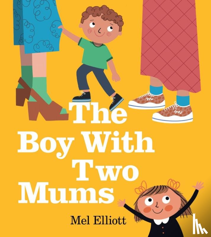Elliott, Mel - The Boy With Two Mums
