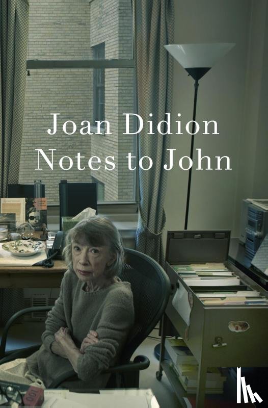 Didion, Joan - Notes to John