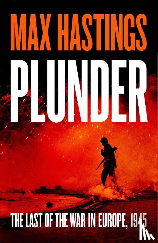 Hastings, Max - Plunder