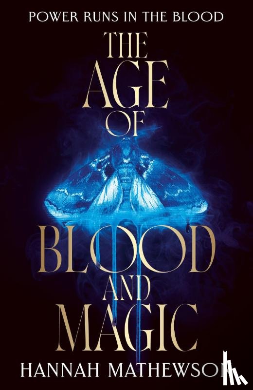 Mathewson, Hannah - The Age of Blood and Magic
