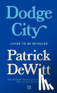 deWitt, Patrick - Dodge City