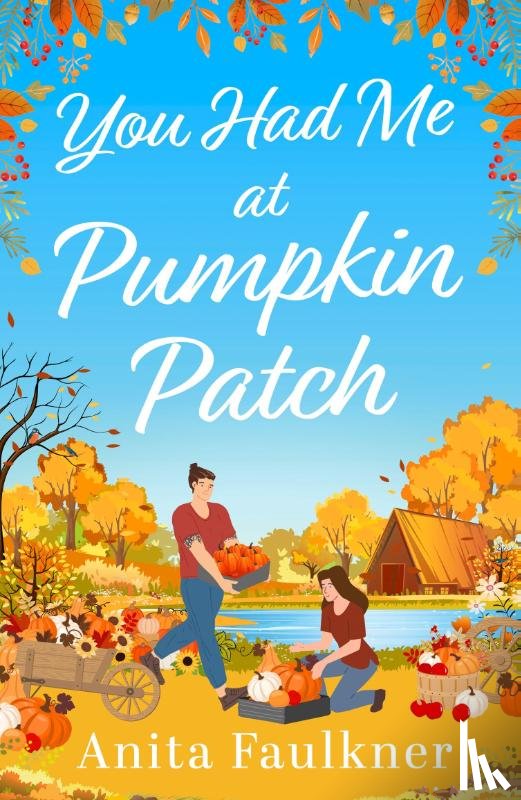 Faulkner, Anita - You Had Me At Pumpkin Patch