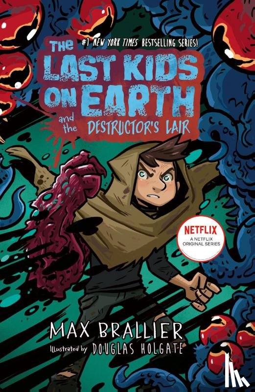 Brallier, Max - The Last Kids on Earth and the Destructor's Lair