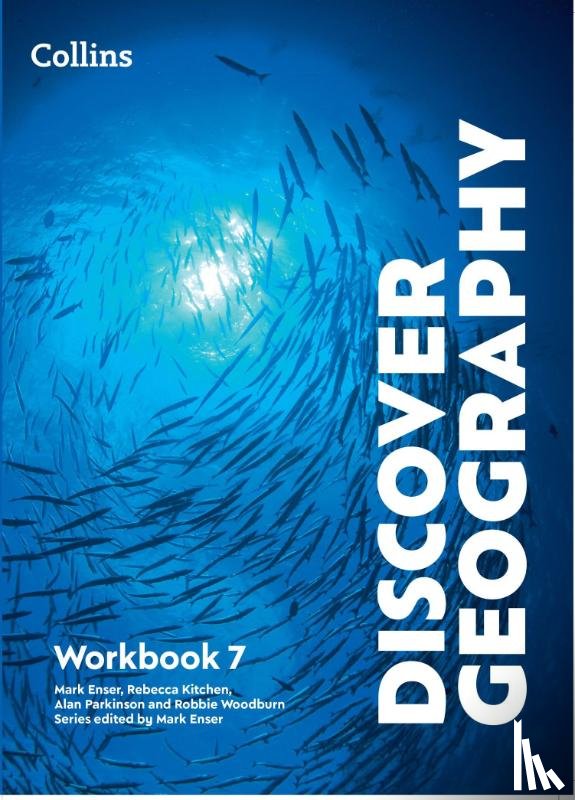 Enser, Mark, Kitchen, Rebecca, Parkinson, Alan, Woodburn, Robbie - Discover Geography Workbook 7