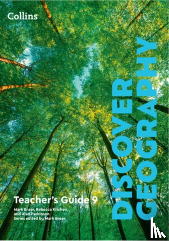 Enser, Mark, Kitchen, Rebecca, Parkinson, Alan, Woodburn, Robbie - Discover Geography Teacher’s Guide 9