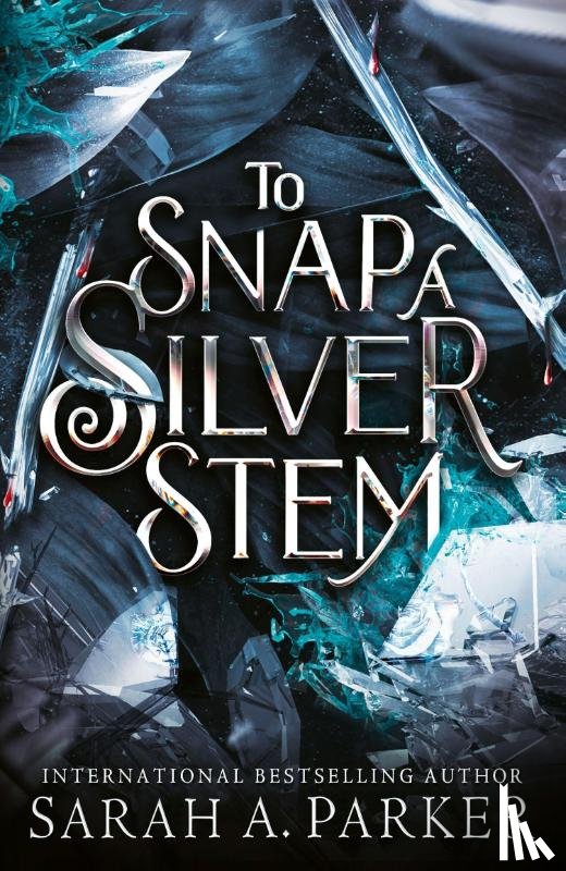 Parker, Sarah A. - To Snap a Silver Stem