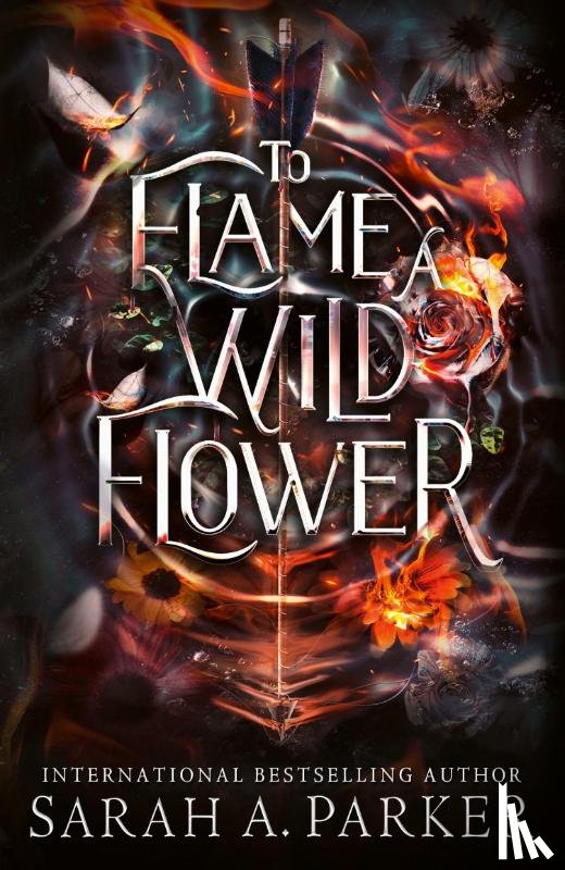 Parker, Sarah A. - To Flame a Wild Flower