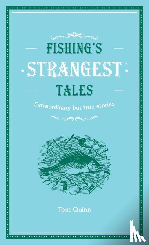 Quinn, Tom - Fishing's Strangest Tales