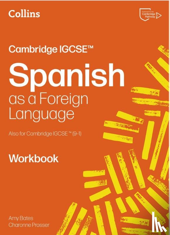 Prosser, Charonne, Bates, Amy - Cambridge IGCSE™ Spanish Workbook