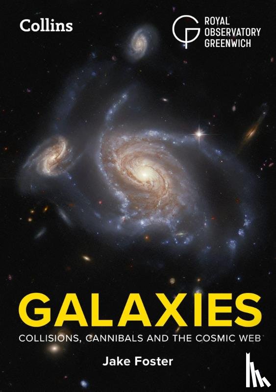 Foster, Jake, Royal Observatory Greenwich, Collins Astronomy - Galaxies