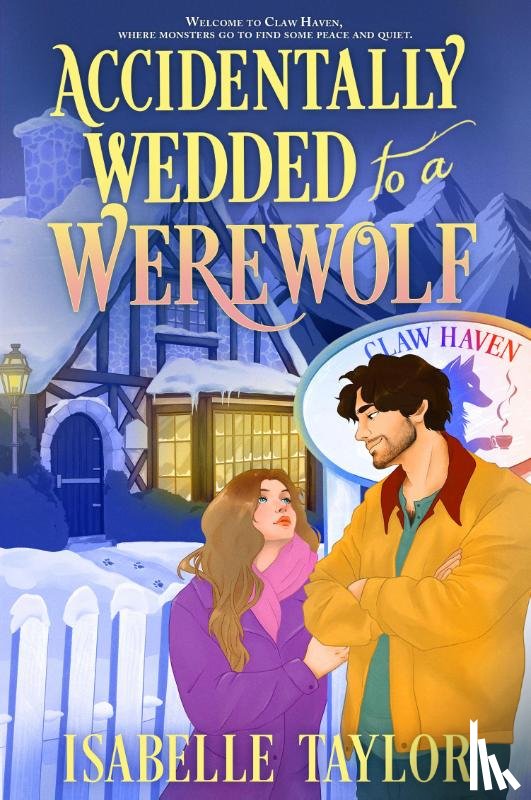 Taylor, Isabelle - Accidentally Wedded to a Werewolf