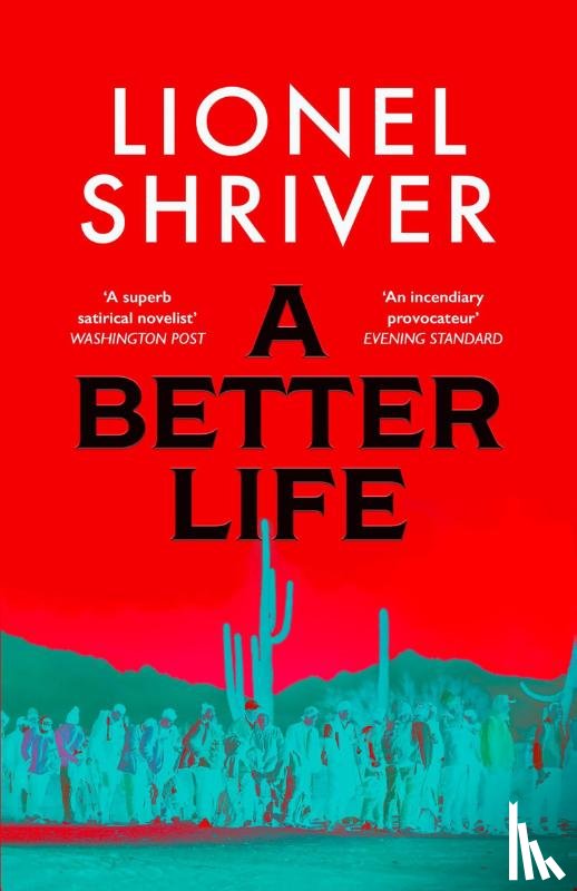 Shriver, Lionel - A Better Life