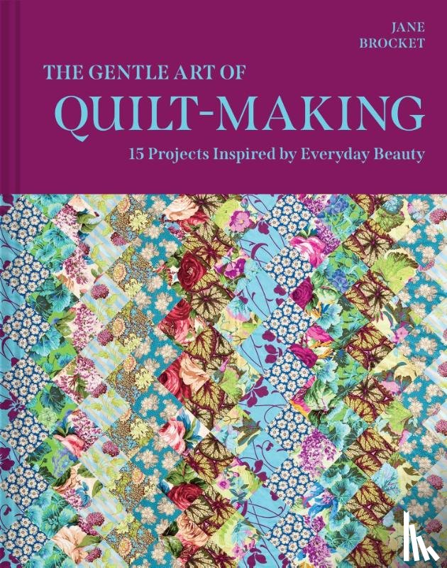 Brocket, Jane - The Gentle Art of Quilt-Making